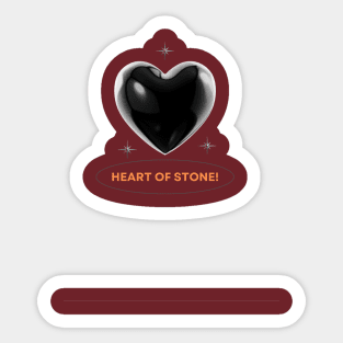 HEART OF STONE Sticker